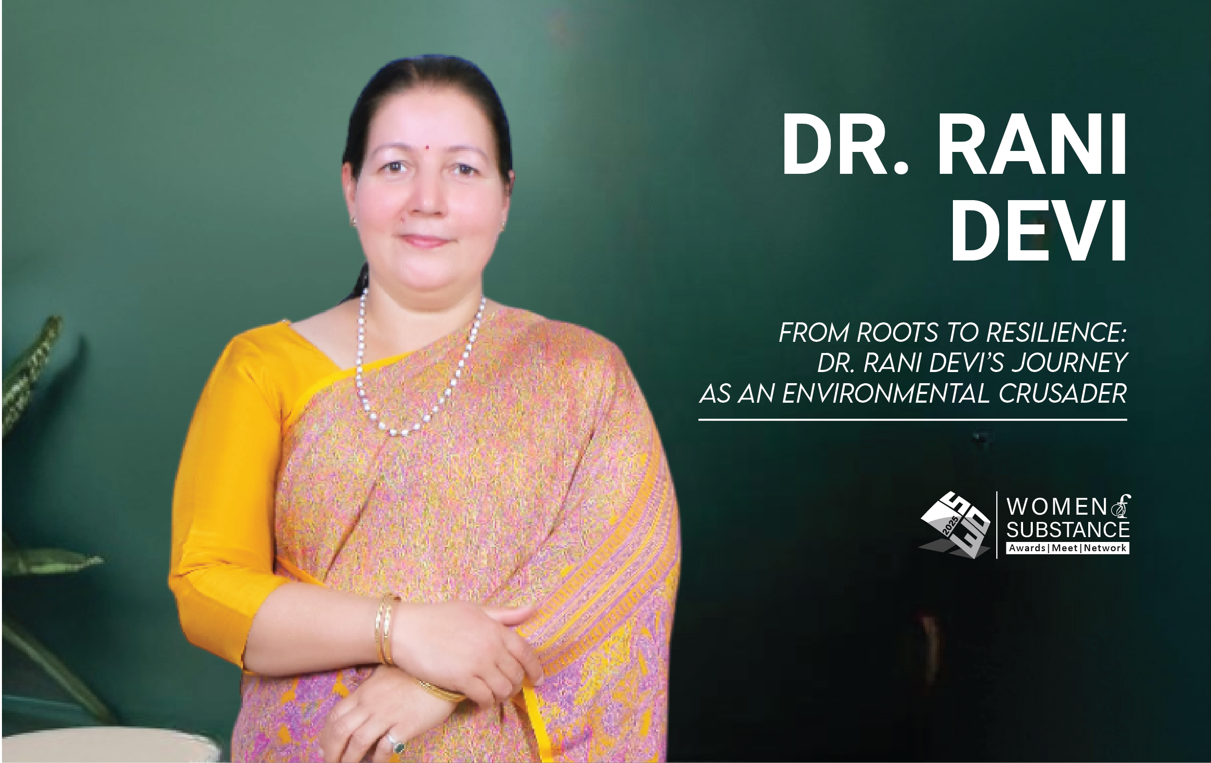 From Roots to Resilience: Dr. Rani Devi’s Journey as an Environmental Crusader